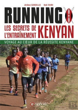 Bertrand.pt - Running - Les Secrets De L'Entrainement Kenyan - Seances Cles, Approche Mental