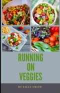 Running On Veggies