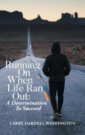 Running On When Life Ran Out: A Determin
