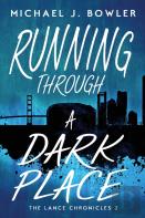 Running Through A Dark Place