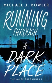 Running Through A Dark Place