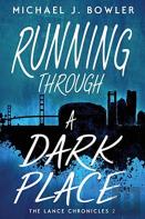 Running Through A Dark Place