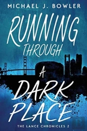 Running Through A Dark Place