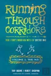 Running Through Corridors 2: Rob And Toby'S Marathon Watch Of Doctor Who (The 70s)