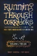Running Through Corridors: Rob And Toby'S Marathon Watch Of Doctor Who (Volume 1: The 60s)