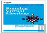 Running Virtual Meetings (Hbr 20-Minute Manager Series)