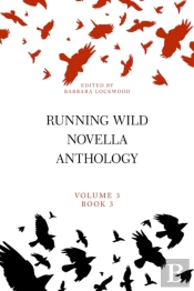 Running Wild Novella Anthology Volume 3, Book 3