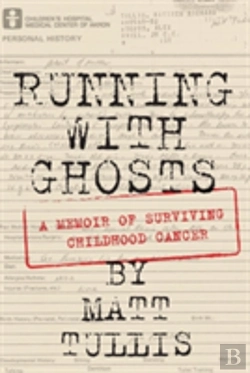 Bertrand.pt - Running With Ghosts: A Memoir Of Surviving Childhood Cancer