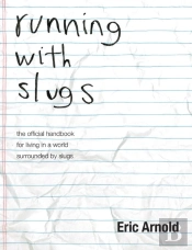 Running With Slugs