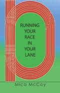 Running Your Race In Your Lane