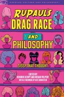 Rupaul'S Drag Race And Philosophy