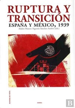 Bertrand.pt - Ruptura Y Transición, España Mexico 1939