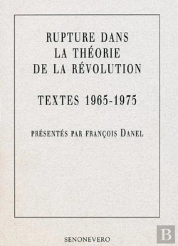 Bertrand.pt - Rupture Dans La Théorie De La Révolution, Textes 1965 - 1975
