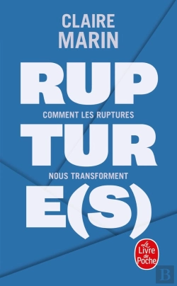 Bertrand.pt - Rupture(S) ; Comment Les Ruptures Nous Transforment