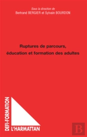 Ruptures De Parcours ; Éducation Et Formation Des Adultes