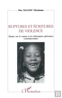 Bertrand.pt - Ruptures Et Écritures De Violence : Etudes Sur Le Roman Et Les Littératures Africaines Ontemporaines