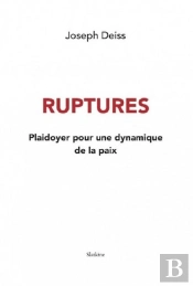 Ruptures : Plaidoyer Pour Une Dynamique De La Paix