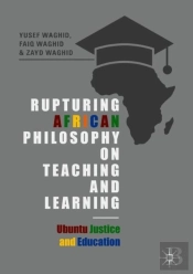 Rupturing African Philosophy On Teaching And Learning
