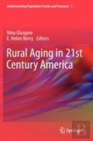 Rural Aging In 21st Century America