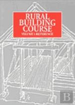 Rural Building Course Volume 1