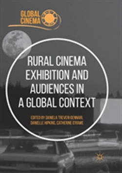 Bertrand.pt - Rural Cinema Exhibition And Audiences In A Global Context