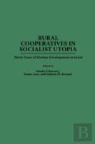 Rural Cooperatives In Socialist Utopia