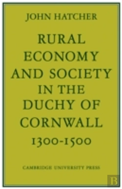 Bertrand.pt - Rural Economy And Society In The Duchy Of Cornwall 1300â€“1500