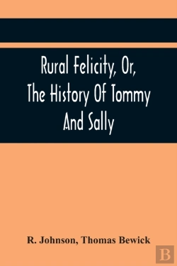 Bertrand.pt - Rural Felicity, Or, The History Of Tommy And Sally