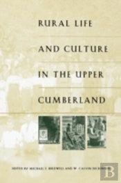 Rural Life And Culture In The Upper Cumberland