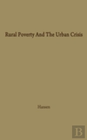 Rural Poverty And The Urban Crisis
