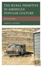 Rural Primitive In American Popular Culture