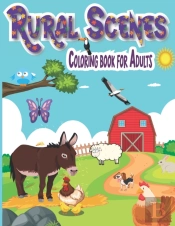 Rural Scenes Coloring Book For Adults