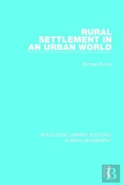 Rural Settlement In An Urban World