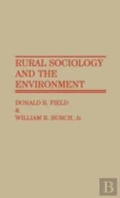 Rural Sociology And The Environment