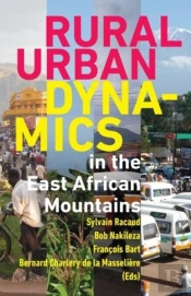 Rural-Urban Dynamics In The East African Mountains