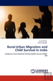Rural-Urban Migration And Child Survival In India