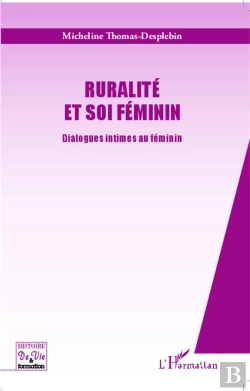 Bertrand.pt - Ruralité Et Soi Féminin ; Dialogues Intimes Au Féminin