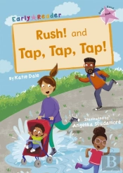 Rush! And Tap, Tap, Tap!