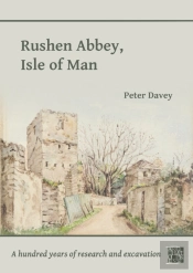 Rushen Abbey, Isle Of Man