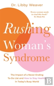 Rushing Woman'S Syndrome