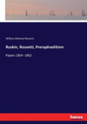 Ruskin, Rossetti, Preraphaelitism