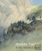 Ruskin, Turner & The Storm Cloud