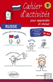 Russe. Cahier D'Activités Pour Apprendre Et Réviser Le Russe : Activités Basées Sur Les 5 Compétences Du Cecrl. A1-A2 (Avec Fichiers Audio)