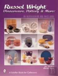 Russel Wright Dinnerware, Pottery & More: An Identification And Price Guide