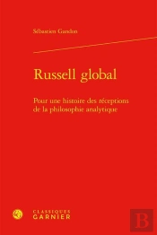 Russell Global : Pour Une Histoire Des Réceptions De La Philosophie Analytique