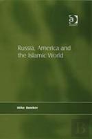 Russia, America And The Islamic World