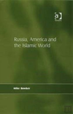 Bertrand.pt - Russia, America And The Islamic World