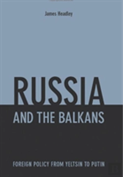 Bertrand.pt - Russia And The Balkans