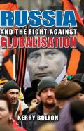 Russia And The Fight Against Globalisation