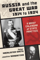 Russia And The Great War 1914 To 1924